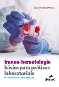 Imagem de IMUNO-HEMATOLOGIA BASICA PARA PRATICAS LABORATORIAIS