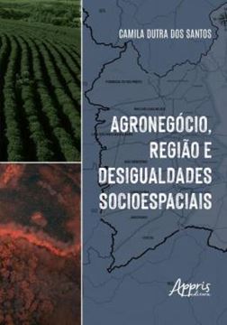 Imagem de AGRONEGOCIO, REGIAO E DESIGUALDADES SOCIOESPACIAIS