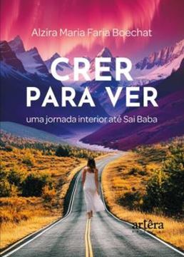 Imagem de CRER PARA VER - UMA JORNADA INTERIOR ATE SAI BABA