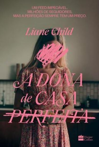 Picture of A DONA DE CASA PERFEITA – UM THRILLER PSICOLOGICO SOBRE O LADO SOMBRIO DAS TRADWIVES