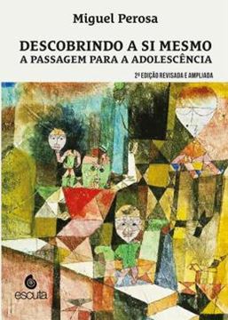 Imagem de DESCOBRINDO A SI MESMO - A PASSAGEM PARA A ADOLESCENCIA