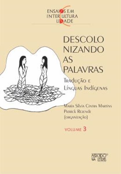 Picture of COLECAO ENSAIOS EM INTERCULTURALIDADE - DESCOLONIZANDO AS PALAVRAS - VOL. 03