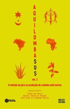 Imagem de AQUILOMBASUS - O METODO DA GIRA NA PRODUCAO DE CUIDADO ANTIRRACISTA, VOLUME 2