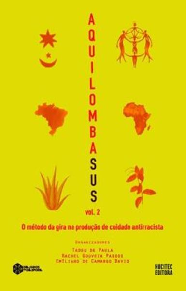 Picture of AQUILOMBASUS - O METODO DA GIRA NA PRODUCAO DE CUIDADO ANTIRRACISTA, VOLUME 2