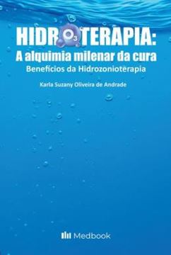 Imagem de HIDROTERAPIA - A ALQUIMIA MILENAR DA CURA - BENEFICIOS DA HIDROZONIOTERAPIA