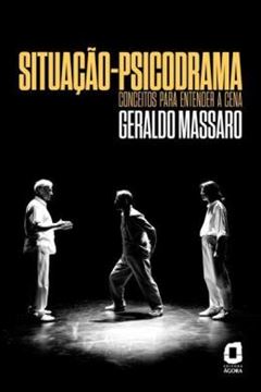 Imagem de SITUACAO-PSICODRAMA - CONCEITOS PARA ENTENDER A CENA