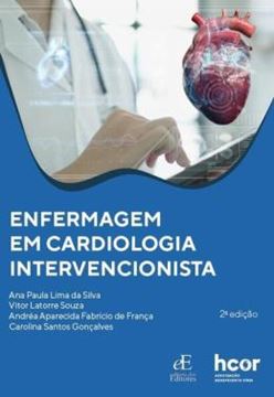 Imagem de ENFERMAGEM EM CARDIOLOGIA INTERVENCIONISTA - 2ª ED