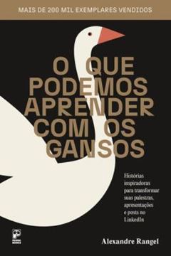 Imagem de O QUE PODEMOS APRENDER COM OS GANSOS - 2ª ED.