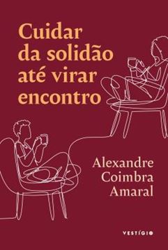 Imagem de CUIDAR DA SOLIDAO ATE VIRAR ENCONTRO
