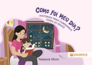 Imagem de COMO FOI MEU DIA? - HISTORIAS PARA CONTARMOS TODAS AS NOITES