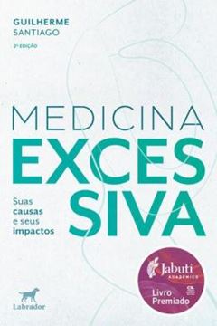 Imagem de MEDICINA EXCESSIVA - 2ª ED(VENCEDOR JABUTI ACADEMICO 2025)