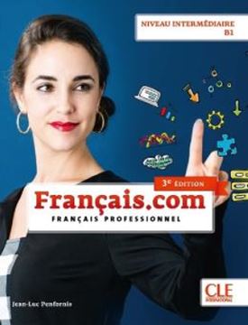 Imagem de FRANCAIS.COM - INTERMEDIAIRE - LIVRE DE L´ELEVE + AUDIO EN LIGNE - 3EME ED.