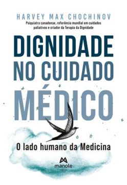 Imagem de DIGNIDADE NO CUIDADO MEDICO - O LADO HUMANO DA MEDICINA