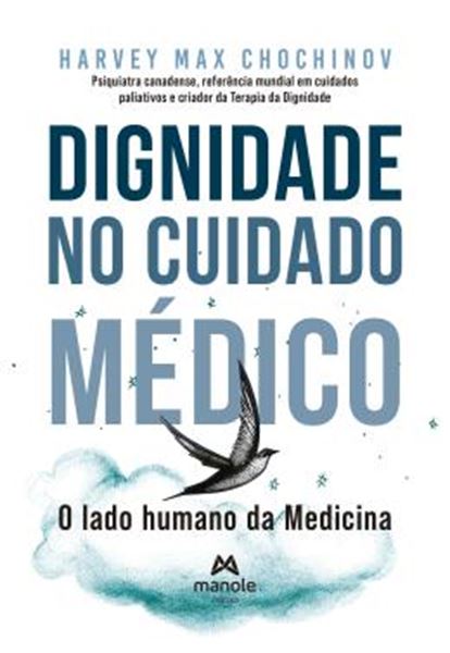 Picture of DIGNIDADE NO CUIDADO MEDICO - O LADO HUMANO DA MEDICINA