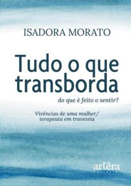 Picture of TUDO O QUE TRANSBORDA