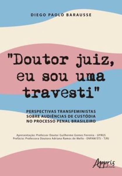 Picture of “DOUTOR JUIZ, EU SOU UMA TRAVESTI”