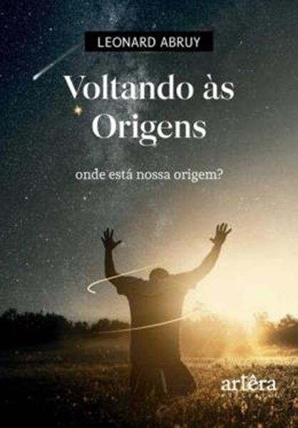 Picture of VOLTANDO AS ORIGENS - ONDE ESTA NOSSA ORIGEM?