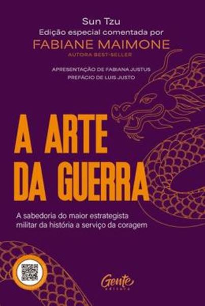 Picture of A ARTE DA GUERRA - A SABEDORIA DO MAIOR ESTRATEGISTA MILITAR DA HISTORIA A SERVICO DA CORAGEM