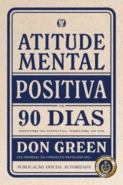 Picture of ATITUDE MENTAL POSITIVA EM 90 DIAS (90 DAYS DO PMA) - TRANSFORME SUA PERSPECTIVA, TRANSFORME SUA VIDA