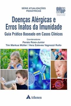 Imagem de DOENCAS ALERGICAS E ERROS INATOS DA IMUNIDADE GUIA PRATICO BASEADO EM CASOS CLINICOS