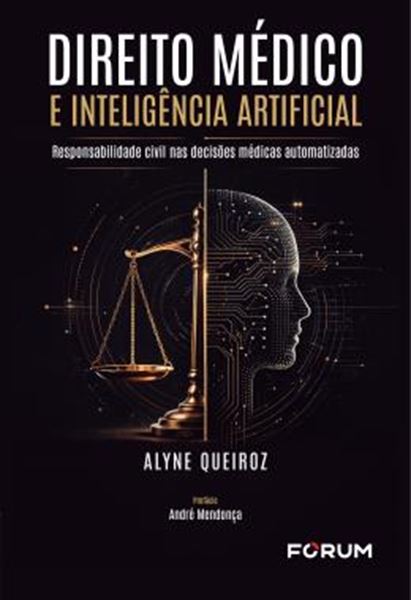 Picture of DIREITO MEDICO E INTELIGENCIA ARTIFICIAL - RESPONSABILIDADE CIVIL NAS DECISOES MEDICAS AUTOMATIZADAS
