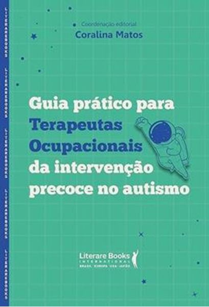 Picture of GUIA PRATICO PARA TERAPEUTAS OCUPACIONAIS DA INTERVENCAO PRECOCE  NO AUTISMO