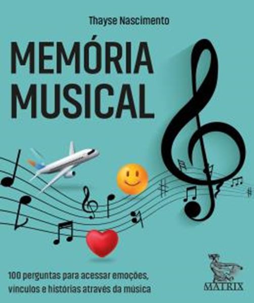 Picture of MEMORIA MUSICAL - 100 PERGUNTAS PARA ACESSAR EMOCOES, VINCULOS E HISTORIAS ATRAVES DA MUSICA