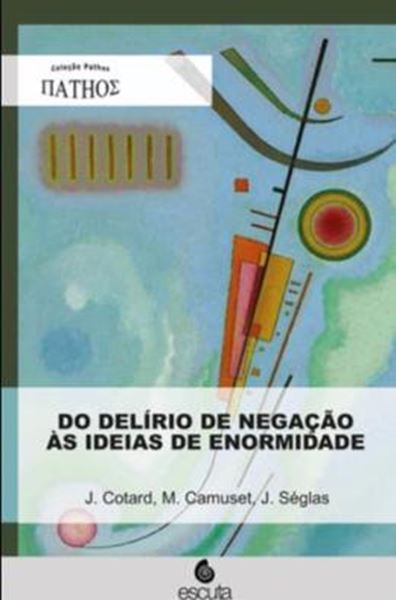 Picture of DO DELIRIO DE NEGACAO AS IDEIAS DE ENORMIDADE