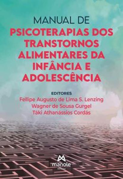 Picture of MANUAL DE PSICOTERAPIAS DOS TRANSTORNOS ALIMENTARES DA INFANCIA E ADOLESCENCIA