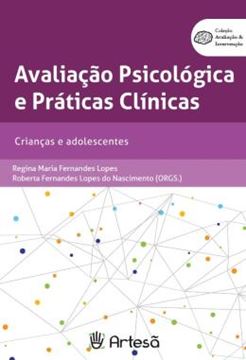 Imagem de AVALIACAO PSICOLOGICA E PRATICAS CLINICAS - CRIANCAS E ADOLESCENTES