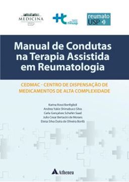 Imagem de MANUAL DE CONDUTAS NA TERAPIA ASSISTIDA EM REUMATOLOGIA CEDMAC - CENTRO DE DISPENSACAO DE MEDICAMENTOS DE ALTA COMPLEXIDADE
