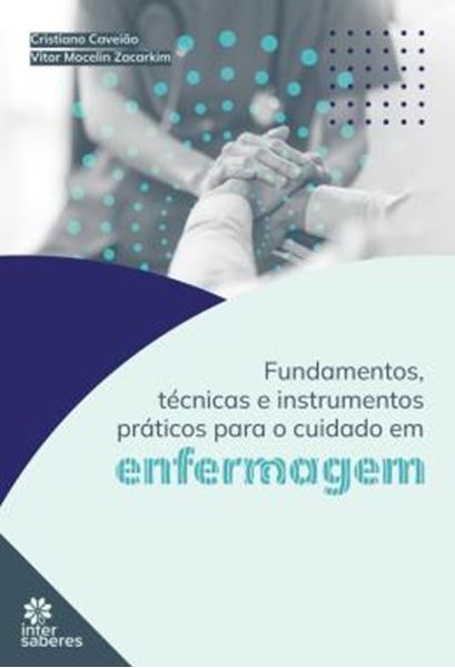 Picture of FUNDAMENTOS, TECNICAS E INSTRUMENTOS PRATICOS PARA O CUIDADO EM ENFERMAGEM