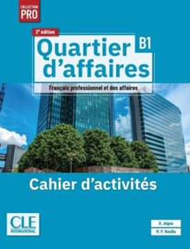 Imagem de QUARTIER D´AFFAIRES B1 - CAHIER D´EXERCICES - 2EME ED.