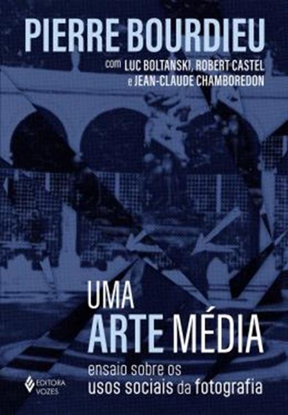 Picture of UMA ARTE MEDIA - ENSAIO SOBRE OS USOS SOCIAIS DA FOTOGRAFIA