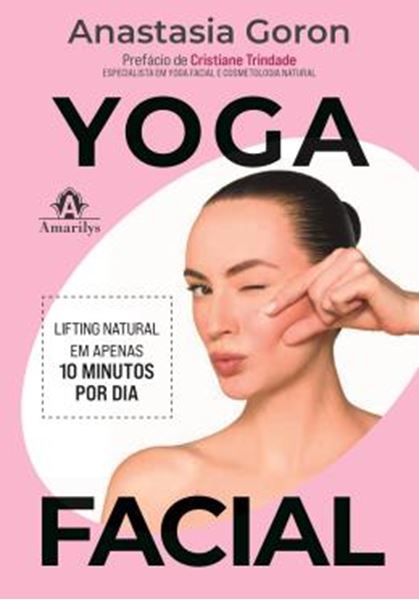 Picture of YOGA FACIAL - LEVANTE E TONIFIQUE O ROSTO EM APENAS 10 MINUTOS POR DIA