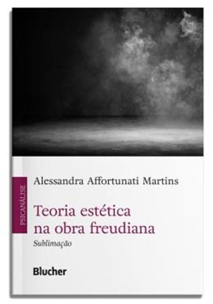 Picture of TEORIA ESTETICA NA OBRA FREUDIANA - SUBLIMACAO