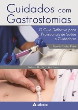 Imagem de CUIDADOS COM GASTROSTOMIAS O GUIA DEFINITIVO PARA PROFISSIONAIS DE SAUDE E CUIDADORES