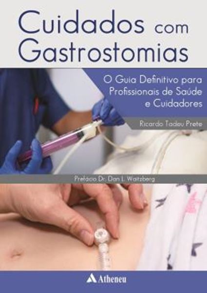 Picture of CUIDADOS COM GASTROSTOMIAS O GUIA DEFINITIVO PARA PROFISSIONAIS DE SAUDE E CUIDADORES