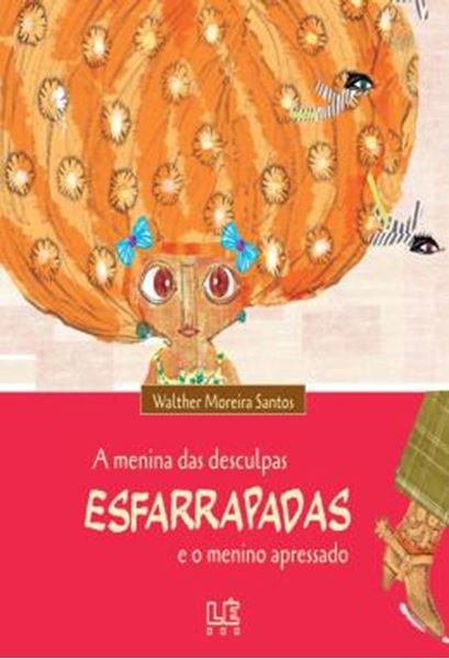 Picture of A MENINA DAS DESCULPAS ESFARRAPADAS E O MENINO APRESSADO