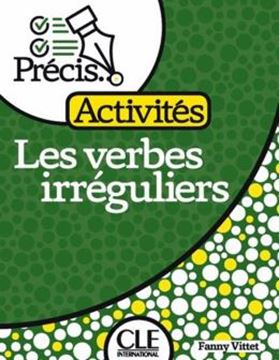 Imagem de PRECIS - LES VERBES IRREGULIERS - NIVEAU A2