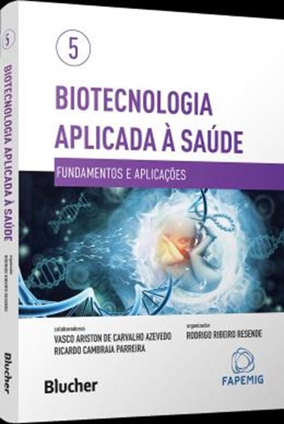 Picture of BIOTECNOLOGIA APLICADA A SAUDE - VOLUME 5 - FUNDAMENTOS E APLICACOES