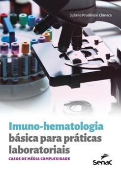 Imagem de IMUNO-HEMATOLOGIA BASICA PARA PRATICAS LABORATORIAIS