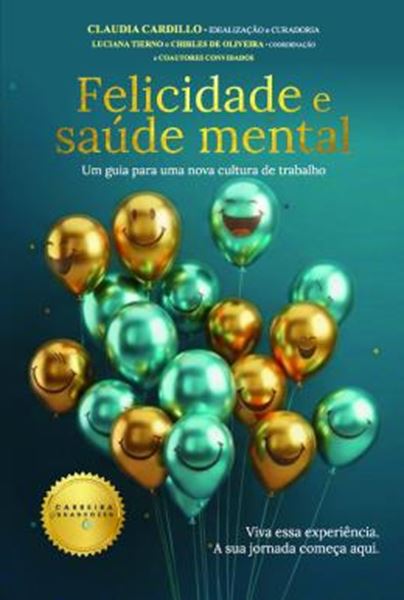Picture of FELICIDADE E SAUDE MENTAL - UM GUIA PARA UMA NOVA CULTURA DE TRABALHO