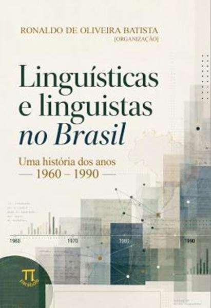 Picture of LINGUISTICAS E LINGUISTAS NO BRASIL: UMA HISTORIA DOS ANOS 1960-1990